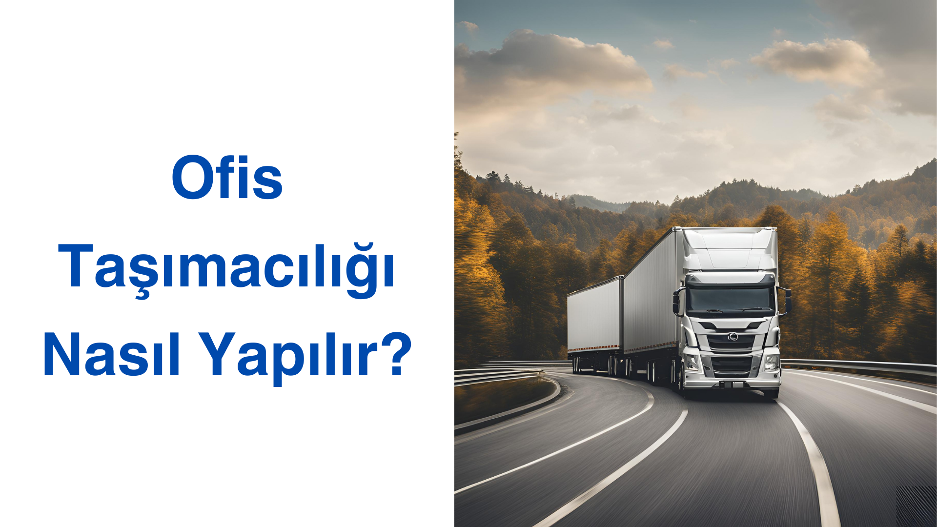 Ofis Taşımacılığı Nasıl Yapılır?